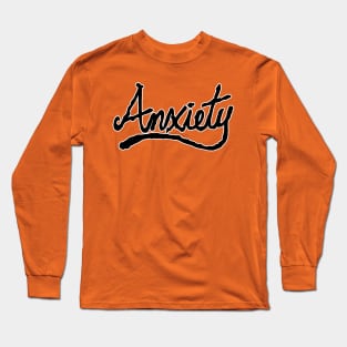 anxiety Long Sleeve T-Shirt